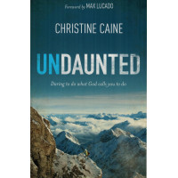 UNDAUNTED - CHRISTINE CAINE